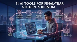 Best AI Tools for Final Year Students in India: 11 Hidden Gems
